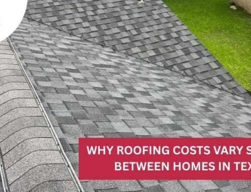 Why Roofing Costs Vary So Much Between Homes in Texas!