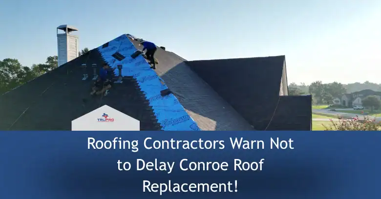 Roofers inspect storm damage on a Conroe roof with blue shingles, emphasizing the importance of timely repairs.